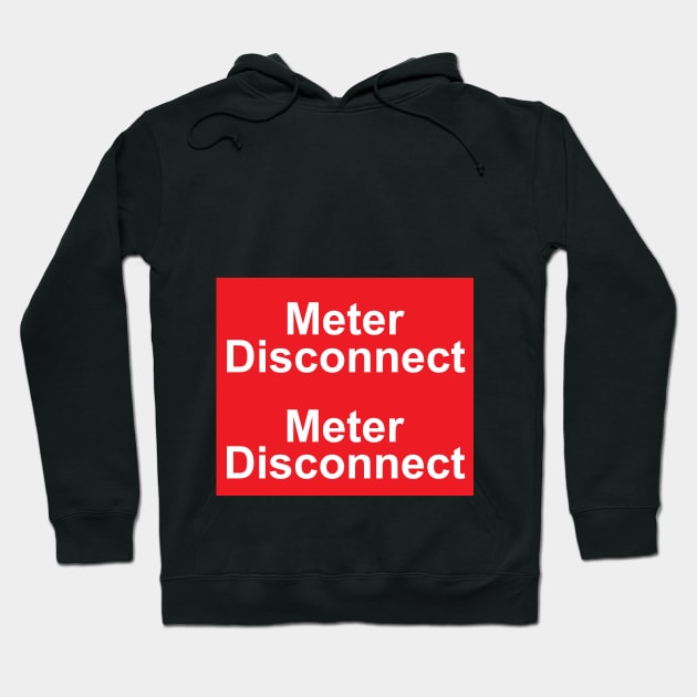 Electric Meter Disconnect Sticker With Two Labels Hoodie by MVdirector